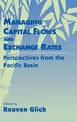 Managing Capital Flows and Exchange Rates: Perspectives from the Pacific Basin