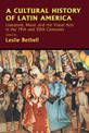 A Cultural History of Latin America: Literature, Music and the Visual Arts in the 19th and 20th Centuries