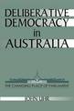 Deliberative Democracy in Australia: The Changing Place of Parliament