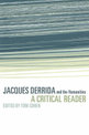 Jacques Derrida and the Humanities: A Critical Reader