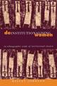 Deinstitutionalising Women: An Ethnographic Study of Institutional Closure