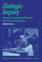 Dialogic Inquiry: Towards a Socio-cultural Practice and Theory of Education