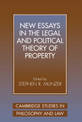 New Essays in the Legal and Political Theory of Property