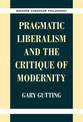 Pragmatic Liberalism and the Critique of Modernity