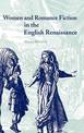 Women and Romance Fiction in the English Renaissance