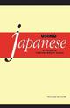 Using Japanese: A Guide to Contemporary Usage