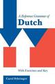 A Reference Grammar of Dutch: With Exercises and Key