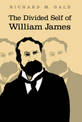 The Divided Self of William James