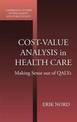 Cost-Value Analysis in Health Care: Making Sense out of QALYS