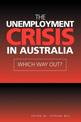 The Unemployment Crisis in Australia: Which Way Out?