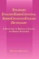 Standard English-SerboCroatian, SerboCroatian-English Dictionary: A Dictionary of Bosnian, Croatian, and Serbian Standards