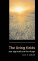 The Living Fields: Our Agricultural Heritage