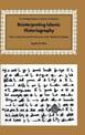 Reinterpreting Islamic Historiography: Harun al-Rashid and the Narrative of the Abbasid Caliphate