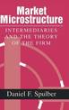 Market Microstructure: Intermediaries and the Theory of the Firm