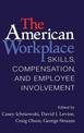 The American Workplace: Skills, Pay, and Employment Involvement