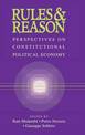 Rules and Reason: Perspectives on Constitutional Political Economy