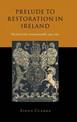 Prelude to Restoration in Ireland: The End of the Commonwealth, 1659-1660