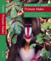 Primate Males: Causes and Consequences of Variation in Group Composition