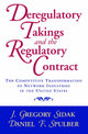 Deregulatory Takings and the Regulatory Contract: The Competitive Transformation of Network Industries in the United States