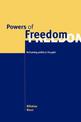 Powers of Freedom: Reframing Political Thought