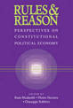 Rules and Reason: Perspectives on Constitutional Political Economy