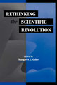 Rethinking the Scientific Revolution