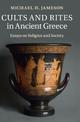 Cults and Rites in Ancient Greece: Essays on Religion and Society