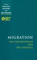 Migration: The Controversies and the Evidence