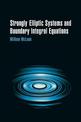 Strongly Elliptic Systems and Boundary Integral Equations