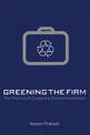 Greening the Firm: The Politics of Corporate Environmentalism