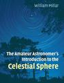 The Amateur Astronomer's Introduction to the Celestial Sphere