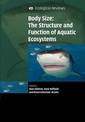 Body Size: The Structure and Function of Aquatic Ecosystems