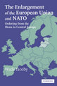 The Enlargement of the European Union and NATO: Ordering from the Menu in Central Europe