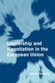 Leadership and Negotiation in the European Union