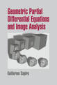 Geometric Partial Differential Equations and Image Analysis