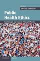 Public Health Ethics: Key Concepts and Issues in Policy and Practice