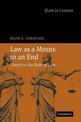 Law as a Means to an End: Threat to the Rule of Law