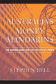 Australia's Money Mandarins: The Reserve Bank and the Politics of Money