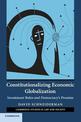 Constitutionalizing Economic Globalization: Investment Rules and Democracy's Promise
