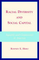 Racial Diversity and Social Capital: Equality and Community in America