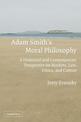 Adam Smith's Moral Philosophy: A Historical and Contemporary Perspective on Markets, Law, Ethics, and Culture