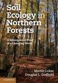 Soil Ecology in Northern Forests: A Belowground View of a Changing World