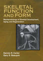 Skeletal Function and Form: Mechanobiology of Skeletal Development, Aging, and Regeneration