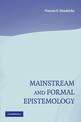 Mainstream and Formal Epistemology