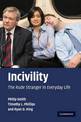 Incivility: The Rude Stranger in Everyday Life