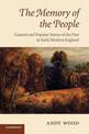 The Memory of the People: Custom and Popular Senses of the Past in Early Modern England