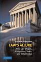 Law's Allure: How Law Shapes, Constrains, Saves, and Kills Politics