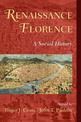 Renaissance Florence: A Social History