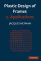 Plastic Design of Frames: Volume 2, Applications