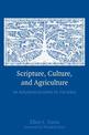 Scripture, Culture, and Agriculture: An Agrarian Reading of the Bible